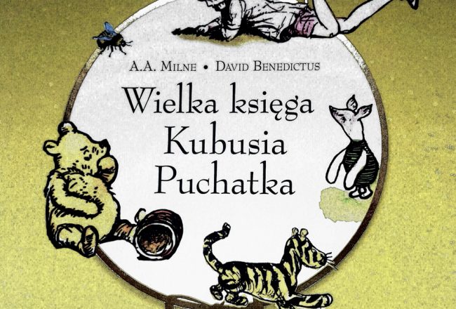 Kubuś Puchatek. Okładka książki Wielka Książka Kubusia Puchatka, A.A. Milne, David Benedictus